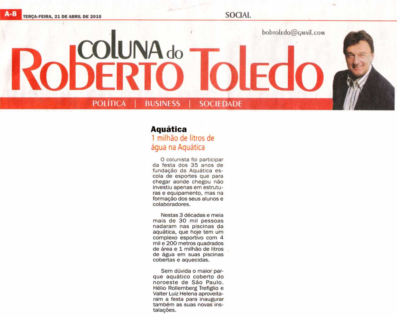 1 milhão de litros de água na Aquática Coluna Social Roberto Toledo Dhoje - 26/03/2015